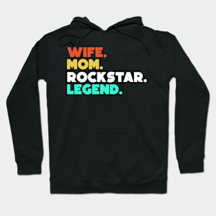 Wife.Mom.Rockstar.Legend. Hoodie